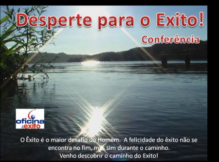 Conferência: Desperte para o Exito!